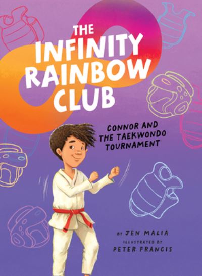 Cover for Jen Malia · Connor and the Taekwondo Tournament - The Infinity Rainbow Club (Hardcover Book) (2024)