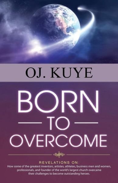 Cover for Oj Kuye · Born to Overcome (Paperback Bog) (2015)