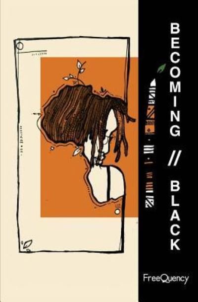 Cover for Mwende 'freequency' Katwiwa · Becoming/ / Black (Pocketbok) (2015)