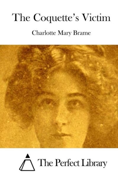 Cover for Charlotte Mary Brame · The Coquette's Victim (Paperback Book) (2015)