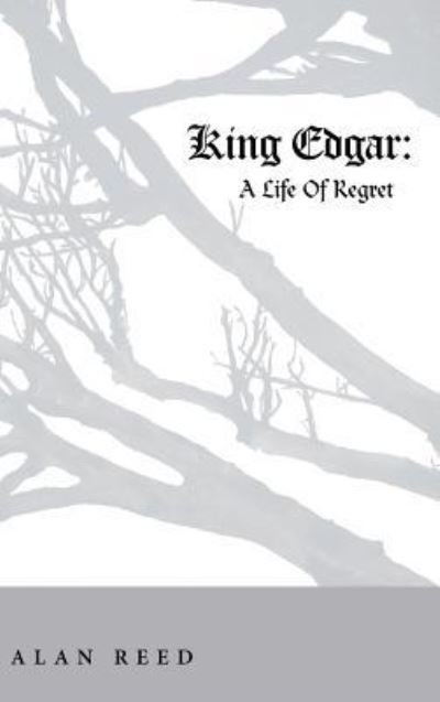 Cover for Alan Reed · King Edgar (Hardcover Book) (2015)