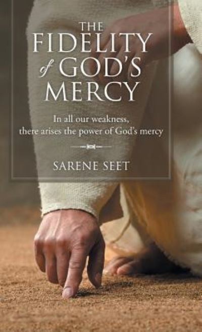 Cover for Sarene Seet · The Fidelity of God's Mercy (Hardcover Book) (2016)