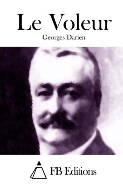 Cover for Georges Darien · Le Voleur (Paperback Book) (2015)