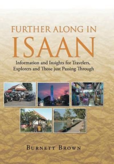 Cover for Burnett Brown · Further Along In Isaan (Hardcover Book) (2016)