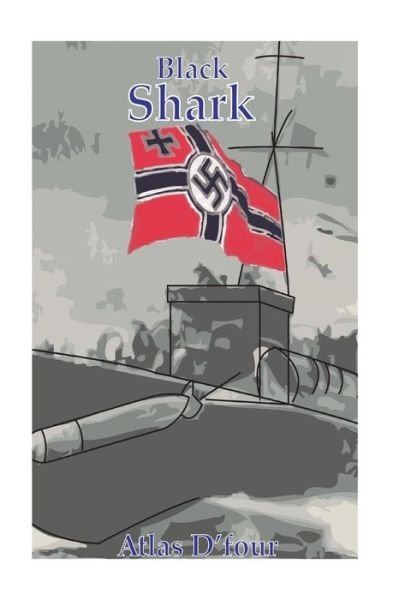 Cover for Atlas D\'four · Black Shark (Paperback Bog) (2015)