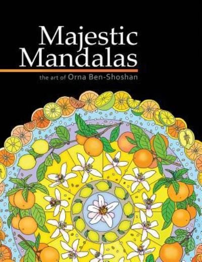 Cover for Orna Ben-Shoshan · Majestic Mandalas Adult Coloring Book (Taschenbuch) (2015)