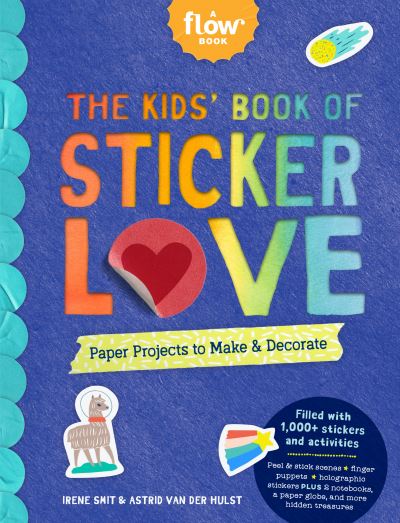 Cover for Astrid Van Der Hulst · The Kids' Book of Sticker Love: Paper Projects to Make &amp; Decorate (Pocketbok) (2021)