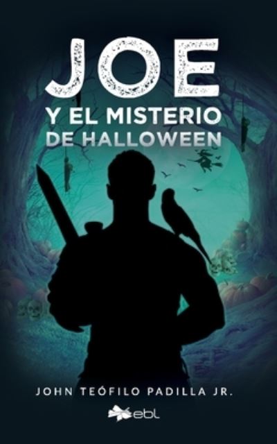 Cover for Jr John Teofilo Padilla · Joe y el misterio de Halloween (Paperback Book) (2022)