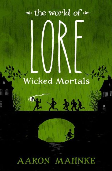 Cover for Aaron Mahnke · The World of Lore: Wicked Mortals - The World of Lore (Hardcover Book) (2018)