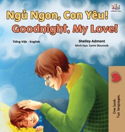 Cover for Shelley Admont · Goodnight, My Love! (Vietnamese English Bilingual Book for Kids) (Hardcover Book) (2020)