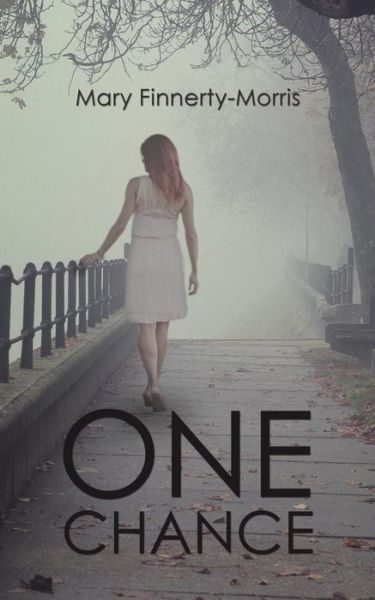 Cover for Mary Finnerty-Morris · One Chance (Paperback Book) (2019)