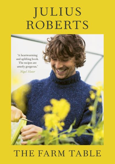 Cover for Julius Roberts · The Farm Table: THE SUNDAY TIMES BESTSELLER (Inbunden Bok) (2023)