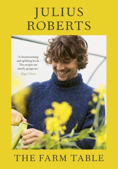 Cover for Julius Roberts · The Farm Table: THE SUNDAY TIMES BESTSELLER (Innbunden bok) (2023)