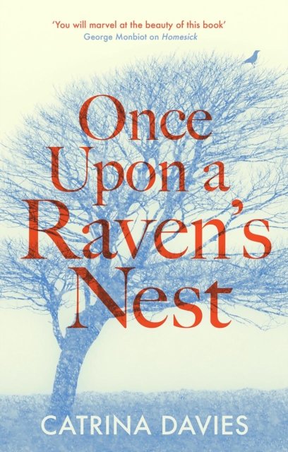 Cover for Catrina Davies · Once Upon a Raven's Nest: a life on Exmoor in an epoch of change (Gebundenes Buch) (2023)