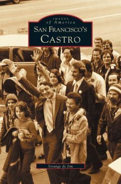Cover for Strange Jim · San Francisco's Castro (Hardcover Book) (2003)