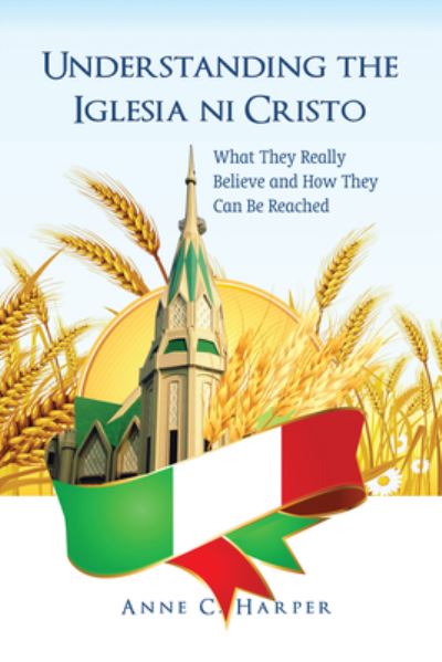Cover for Anne C. Harper · Understanding the Iglesia ni Cristo (Book) (2017)