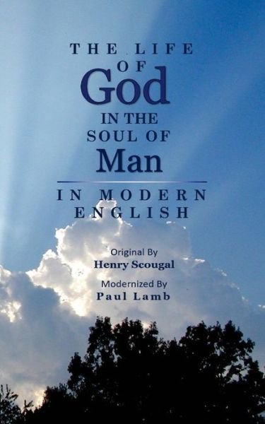 Cover for Paul Lamb · The Life of God in the Soul of Man in Modern English (Paperback Bog) (2016)