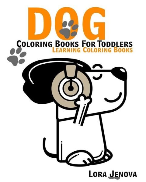 Cover for Lora Jenova · Dog Coloring Books for Toddlers (Pocketbok) (2016)