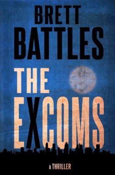 Cover for Brett Battles · The Excoms (Paperback Book) (2016)