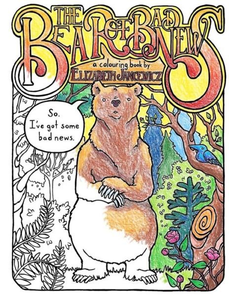 Cover for Elizabeth Jancewicz · The Bear of Bad News Coloring Book (Paperback Book) (2016)