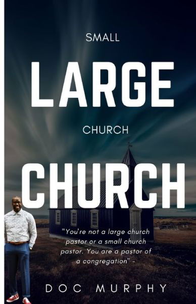 Cover for Doc Murphy · Small Church Large Church (Paperback Book) (2017)