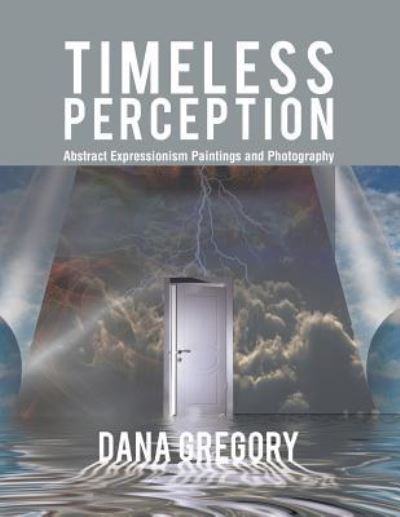 Cover for Dana Gregory · Timeless Perception (Paperback Book) (2018)