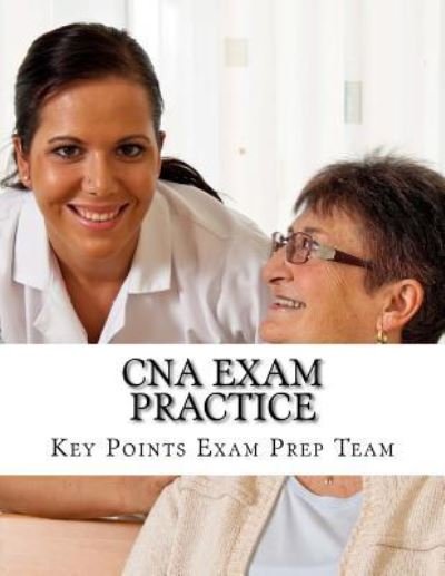 Cover for Key Points Exam Prep Team · CNA Exam Practice (Pocketbok) (2017)