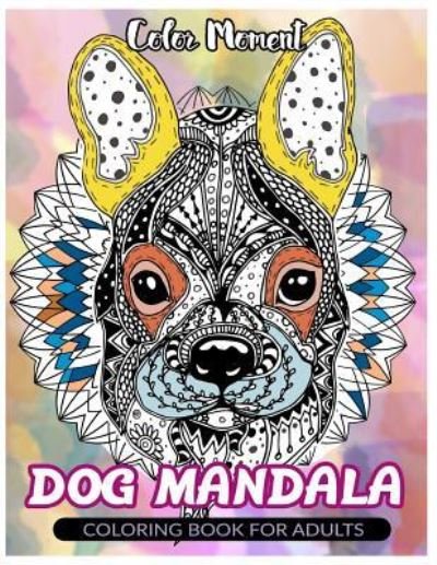 Cover for Dog Coloring Book · Color Moment (Paperback Bog) (2017)