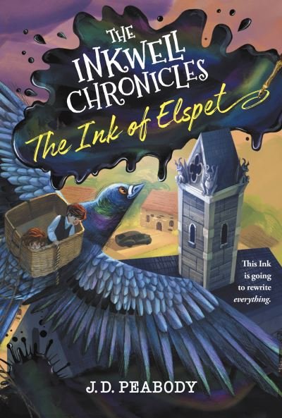 Inkwell Chronicles - J. D. Peabody - Books - Worthy Publishing - 9781546001997 - May 9, 2023