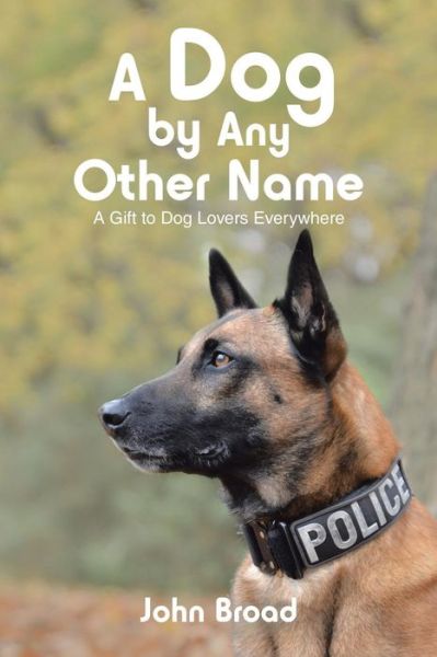 Cover for John Broad · A Dog by Any Other Name (Paperback Book) (2018)