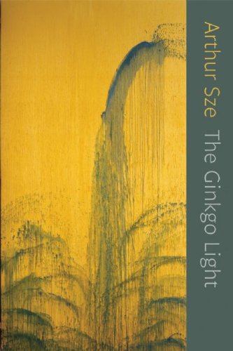 Cover for Arthur Sze · The Ginkgo Light (Paperback Book) (2009)