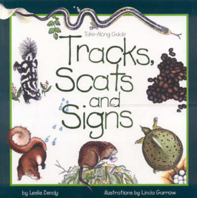 Cover for Leslie Dendy · Tracks, Scats and Signs - Take Along Guides (Taschenbuch) (1996)