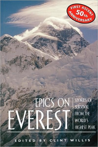 Epics on Everest: Stories of Survival from the World's Highest Peak - Clint Willis - Livros - Thunder's Mouth Press - 9781560254997 - 31 de março de 2003