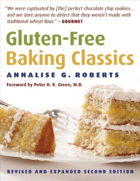 Gluten-Free Baking Classics - Annalise G. Roberts - Books - Agate Publishing - 9781572840997 - October 16, 2008