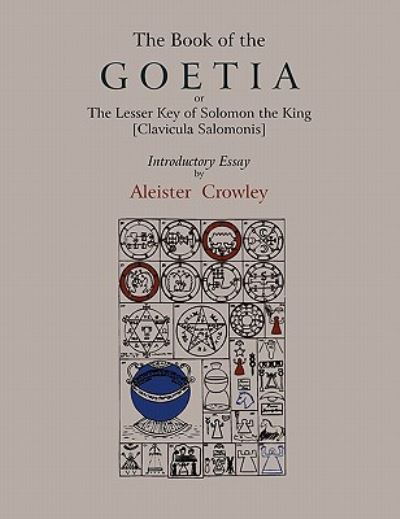 Cover for Aleister Crowley · The Book of Goetia, or the Lesser Key of Solomon the King [Clavicula Salomonis]. Introductory essay by Aleister Crowley. (Paperback Book) (2010)