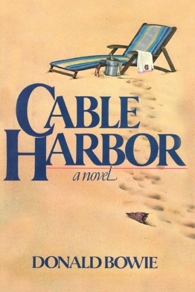 Cover for Donald Bowie · Cable Harbor: A Novel (Pocketbok) (2014)