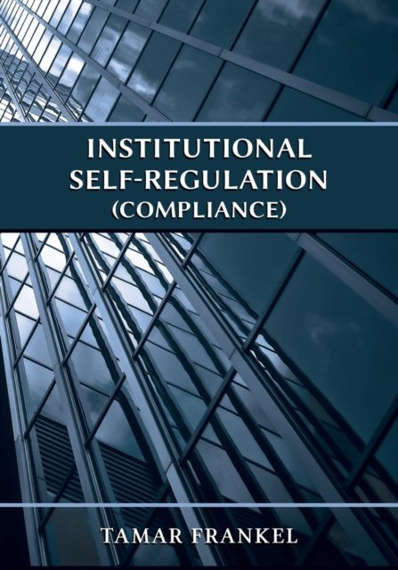 Cover for Tamar Frankel · Institutional Self-Regulation (Compliance) (Paperback Book) (2018)