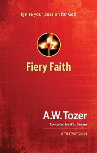 Cover for A. W. Tozer · Fiery Faith (Paperback Book) [New edition] (2012)