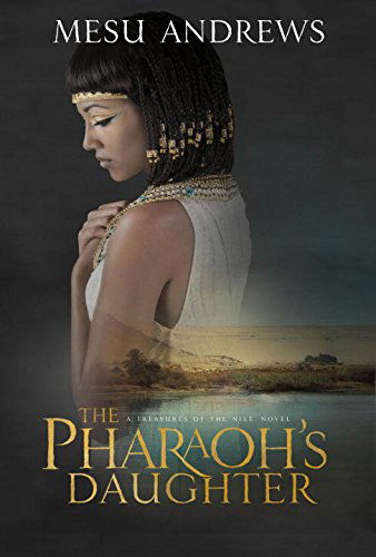 Cover for Mesu Andrews · The Pharaoh's Daughter - Treasures Of The Nile Series (Taschenbuch) (2015)