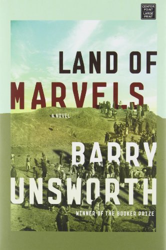 Cover for Barry Unsworth · Land of Marvels (Center Point Platinum Fiction (Large Print)) (Hardcover Book) [Lrg edition] (2009)