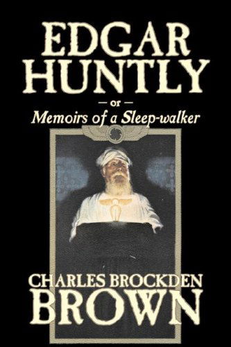 Edgar Huntly - Charles Brockden Brown - Książki - Aegypan - 9781603124997 - 1 marca 2008