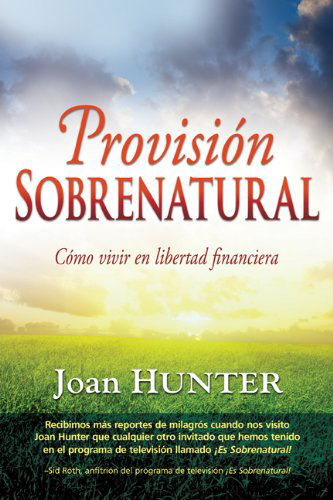 Cover for Joan Hunter · Provision Sobrenatural (Paperback Book) [Supernatural Provision Spanish edition] (2012)