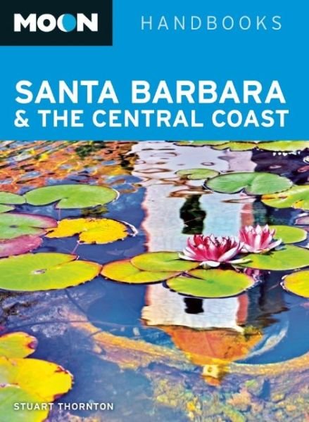 Cover for Stuart Thornton · Moon Santa Barbara &amp; the Central Coast (2nd ed) (Pocketbok) (2014)
