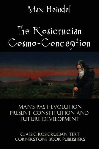 Cover for Max Heindel · The Rosicrucian Cosmo-conception (Paperback Book) (2013)