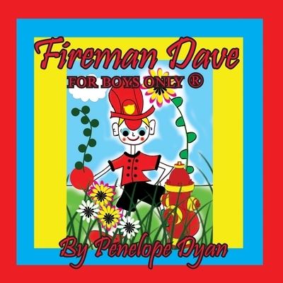 Cover for Penelope Dyan · Fireman Dave --- for Boys Only (R) (Buch) (2022)