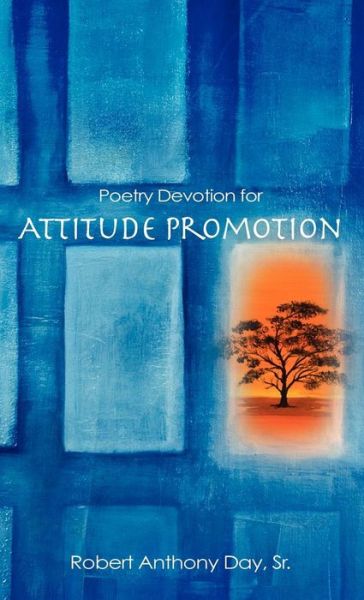 Cover for Sr. Robert Anthony Day · Poetry Devotion for Attitude Promotion (Hardcover Book) (2009)