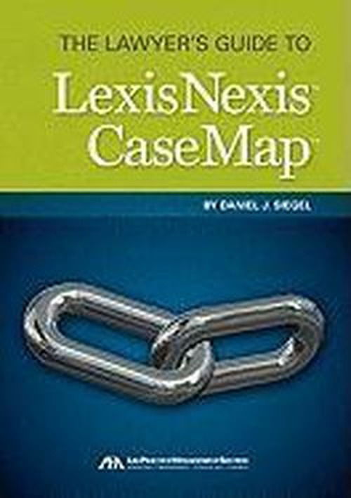 Cover for Daniel Siegel · The Lawyer's Guide to LexisNexis Casemap (Paperback Book) [Large Print edition] (2012)