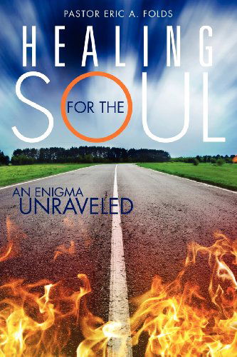 Cover for Pastor Eric A. Folds · Healing for the Soul (Paperback Book) (2012)