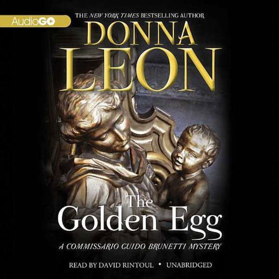 The Golden Egg (Commissario Guido Brunetti Mystery) - Donna Leon - Äänikirja - Audiogo - 9781624604997 - keskiviikko 1. toukokuuta 2013