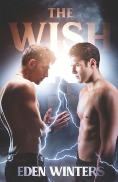 The Wish - Eden Winters - Books - Rocky Ridge Books - 9781626220997 - July 25, 2020